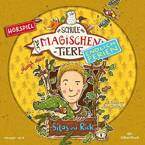 Die Schule der magischen Tiere - Endlich Ferien - Hörspiele 2: Silas und Rick - Das Hörspiel: 1 CD (2) von Silberfisch